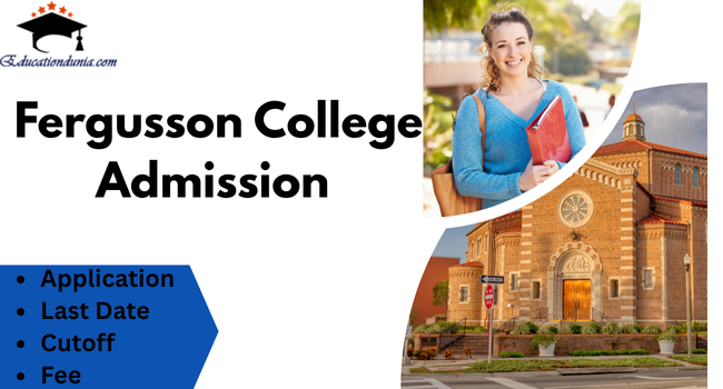 Fergusson College Admission 2025-26 | Application, Last Date, Cutoff, Fee
