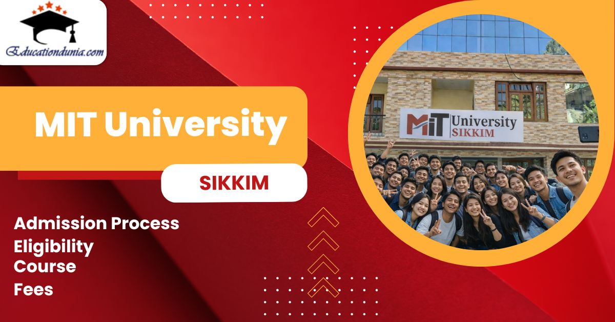 MIT University SIKKIM | Admission 2026, Fees, Course