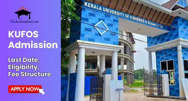 KUFOS Admission 2026-27 |  Admission Process | Eligibility